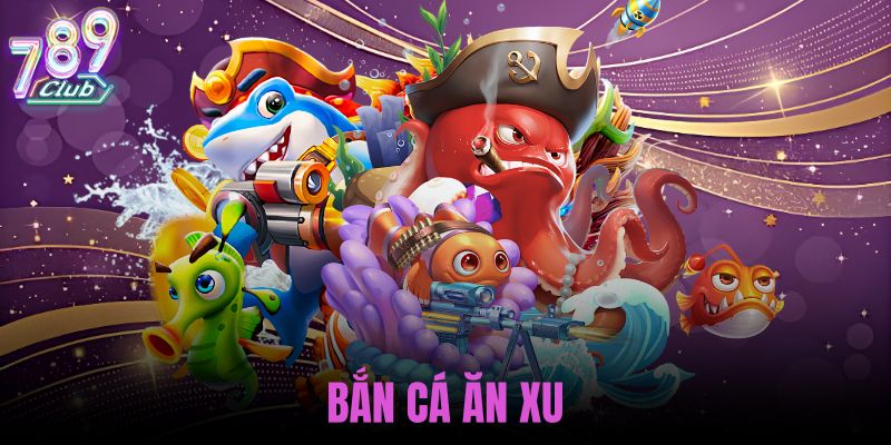 bắn cá ăn xu