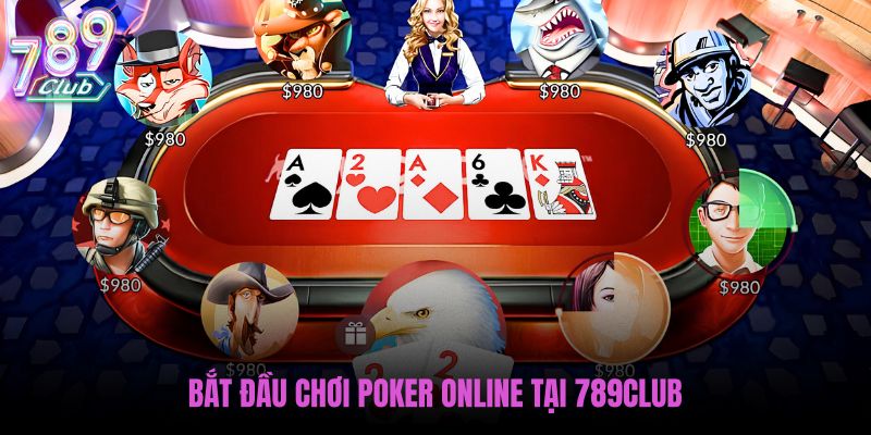 bat-dau-choi-poker-online-tai-789club