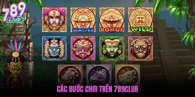 cac-buoc-choi-tren-789club