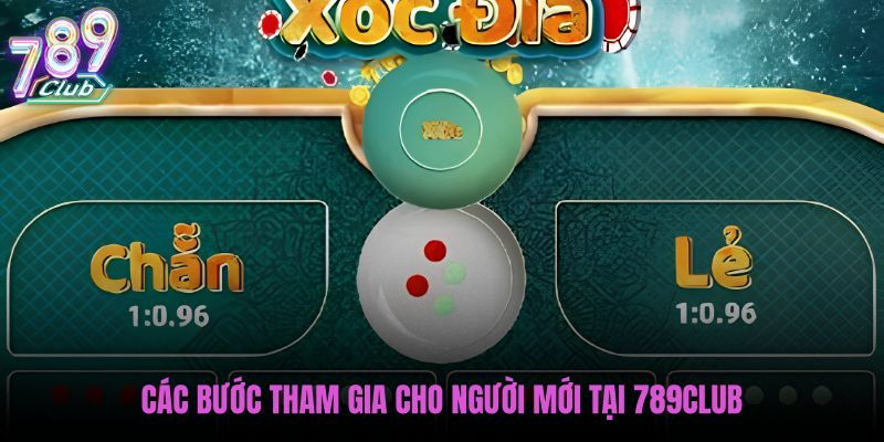 cac-buoc-tham-gia-cho-nguoi-moi-tai-789club cac-buoc-tham-gia-cho-nguoi-moi-tai-789club