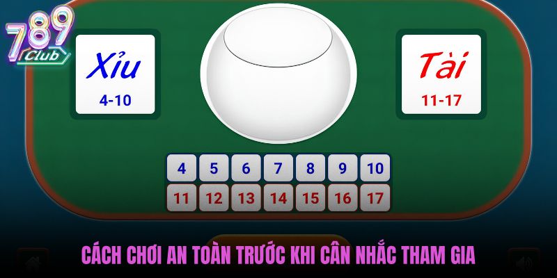 cach-choi-an-toan-truoc-khi-can-nhac-tham-gia