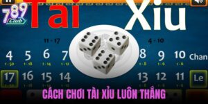 cách chơi tài xỉu luôn thắng