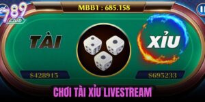 chơi tài xỉu livestream