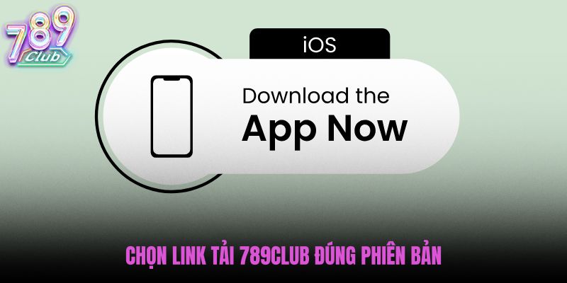 chon-link-tai-789club-dung-phien-ban