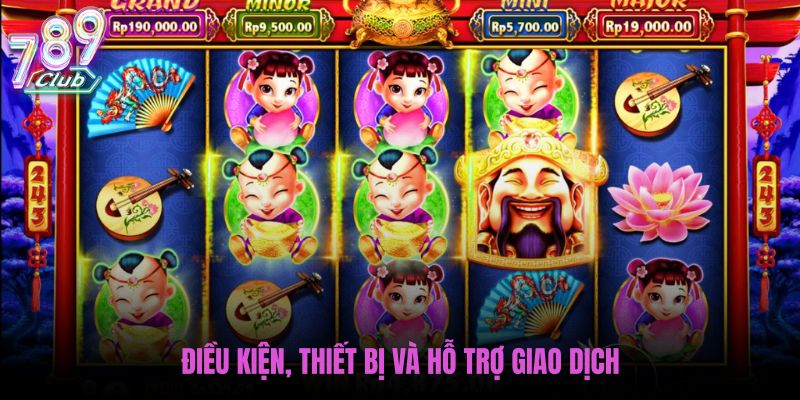 dieu-kien-thiet-bi-va-ho-tro-giao-dich