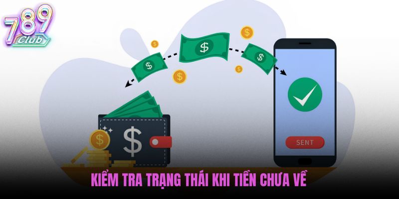 kiem-tra-trang-thai-khi-tien-chua-ve