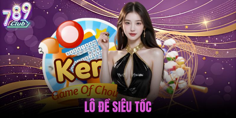lô đề siêu tốc