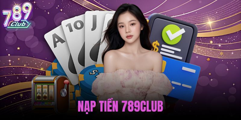 nạp tiền 789club