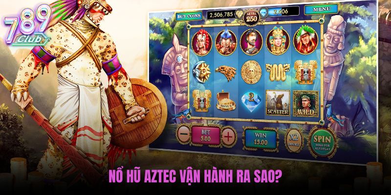 no-hu-aztec-van-hanh-ra-sao