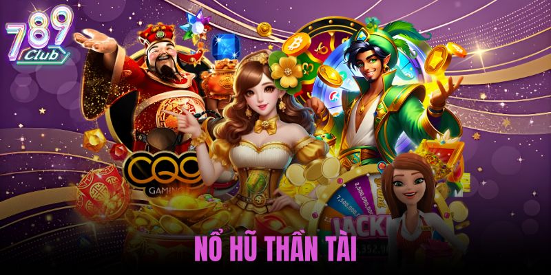 nổ hũ thần tài