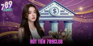 rút tiền 789club