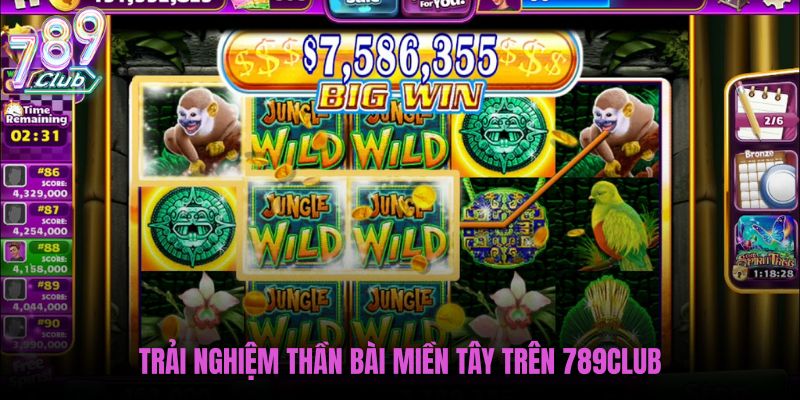 trai-nghiem-than-bai-mien-tay-tren-789club