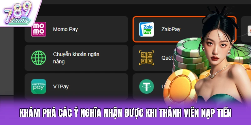 Khám phá các ý nghĩa nhận được khi thành viên nạp tiền