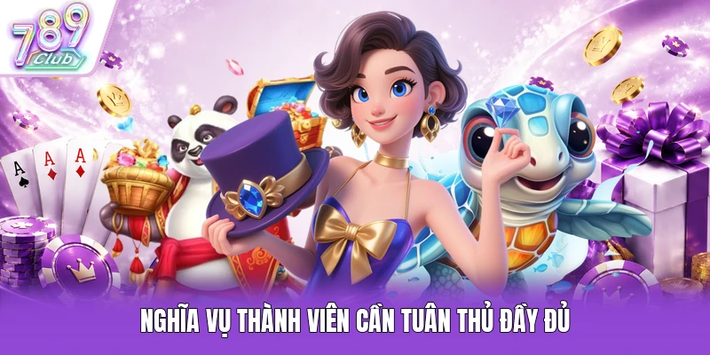 Nghĩa vụ thành viên cần tuân thủ đầy đủ